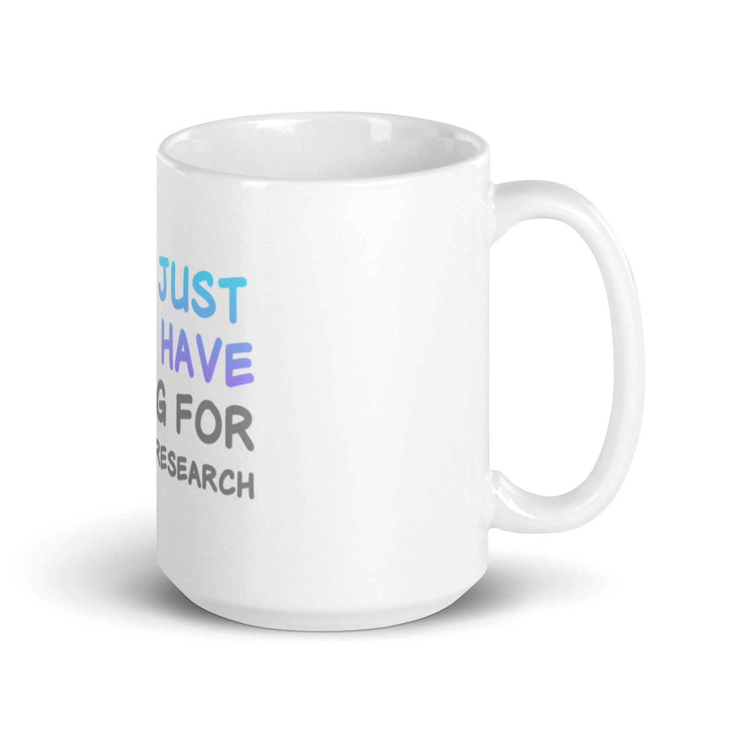 Girls Just Wanna Have FUNding White Glossy Mug