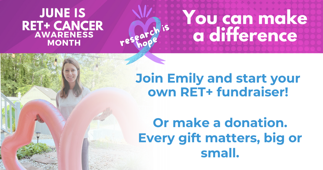 Help Brittany and Emily beat Stage IV RET-positive cancer