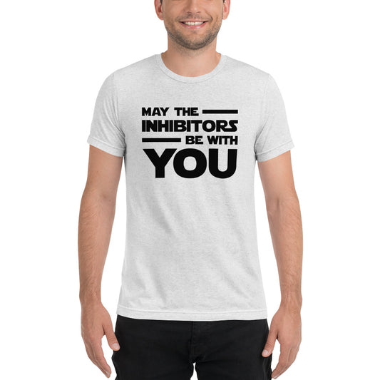 May The Inhibitors Be With You Premium Unisex Tri-Blend Short Sleeve T-Shirt
